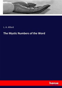 The Mystic Numbers of the Word - Alford, L. A.