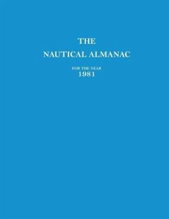 1981 Nautical Almanac - Usno Nautical Almanac Office; H. M. Nautical Almanac Office