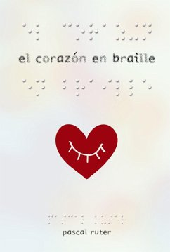 El Corazon En Braille - Ruter, Pascal