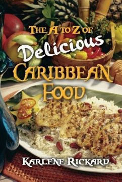 The A to Z of Delicious Caribbean Food - Rickard, Karlene