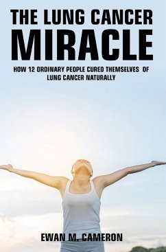 The Lung Cancer Miracle - Cameron, Ewan M