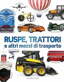 Ruspe, trattori e altri mezzi di trasporto Ruspe, trattori e altri mezzi di trasporto
