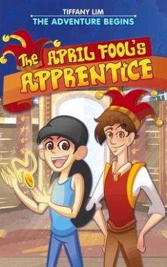 The Adventure Begins: April Fool's Apprentice Series - Lim, Tiffany