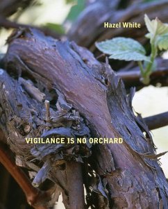 Vigilance Is No Orchard - White, Hazel