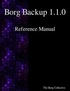 Borg Backup 1.1.0 Reference Manual - Collective, The Borg