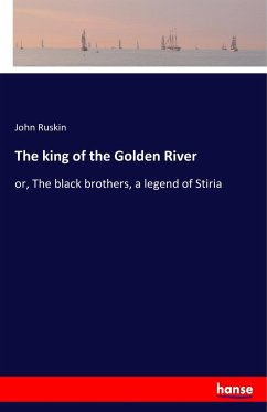 The king of the Golden River - Ruskin, John