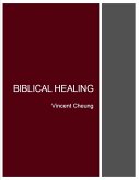 Biblical Healing (eBook, ePUB)