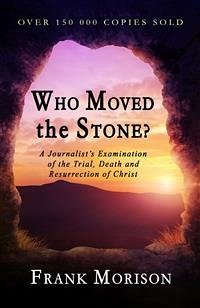Who Moved the Stone? (eBook, ePUB) - Morison, Frank