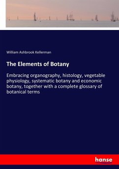 The Elements of Botany - Kellerman, William Ashbrook