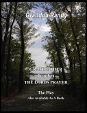 A Grandfather Teaches The Lord Prayer - The Play