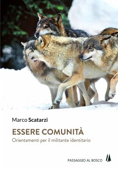 Cover Essere comunità. Orientamenti per il militante identitario