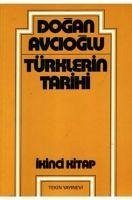 Türklerin Tarihi 2 - Avcioglu, Dogan