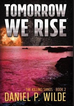 Tomorrow We Rise - Wilde, Daniel P.