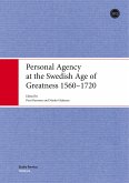 Personal Agency at the Swedish Age of Greatness 1560-1720