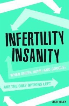 Cover Infertility Insanity (eBook, ePUB)