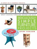 Ridiculously Simple Furniture Projects (eBook, ePUB) Ridiculously Simple Furniture Projects (eBook, ePUB)