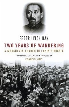 Two Years of Wandering: A Menshevik Leader in Lenin's Russia - Dan, Fedor Il