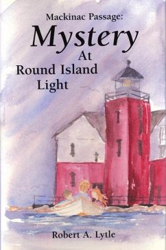 Mackinac Passage: Mystery at Round Island Light - Lytle, Robert