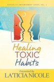 Healing Toxic Habits (eBook, ePUB)