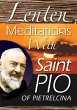 Lenten Meditations With Saint Pio of... - Bild 1