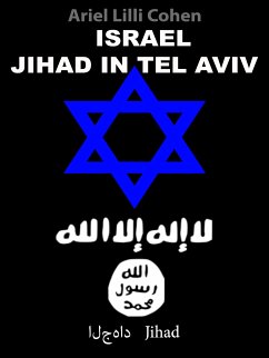Israel Jihad in Tel Aviv פּרוֹלוֹג مقدمة (eBook, ePUB) - LILLI COHEN, ARIEL