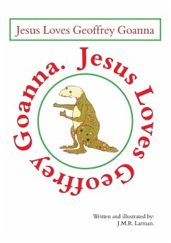Jesus loves Geoffrey Goanna - Larman, Jessie
