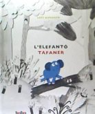 L'elefantó tafaner