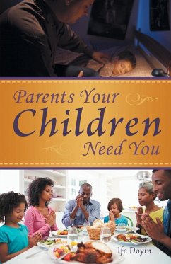 Parents Your Children Need You - Doyin, Ife