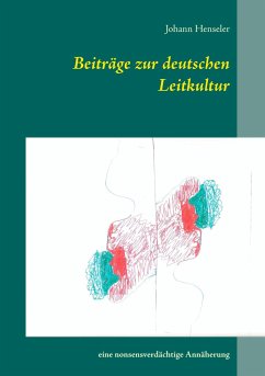 Beiträge zur deutschen Leitkultur - Henseler, Johann