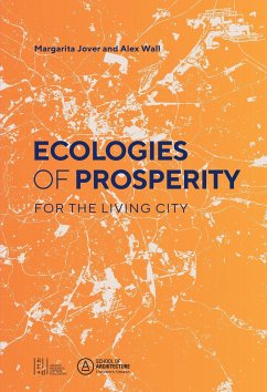 Ecologies of Prosperity for the Living - Jover, Margarita; Wall, Alexander