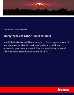 Thirty Years of Labor. 1859 to 1889