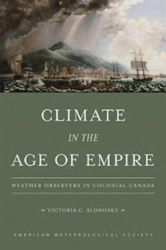 Cover Climate in the Age of Empire - Weather Observers in Colonial Canada