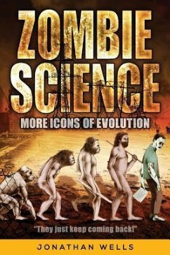 Zombie Science: More Icons of Evolution - Wells, Jonathan