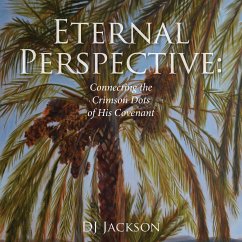 Eternal Perspective: Connecting the Crimson Dots of His Covenant - Jackson, Dj