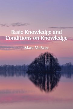 Basic Knowledge and Conditions on Knowledge (eBook, ePUB) - McBride, Mark