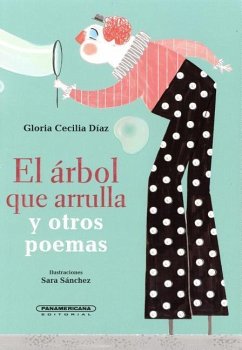 El Arbol Que Arrulla y Otros Poemas - Diaz, Gloria Cecilia