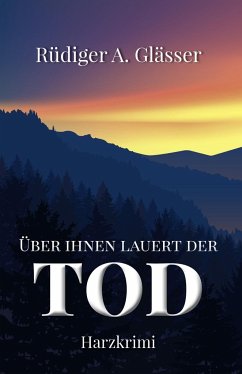 Über ihnen lauert der Tod - Glässer, Rüdiger A.