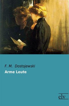 Arme Leute - Dostojewskij, Fjodor M.