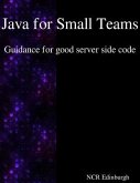 Java for Small Teams - Guidance for good server side code