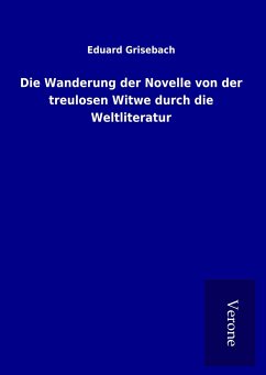 Die Wanderung der Novelle von der treulosen Witwe durch die Weltliteratur