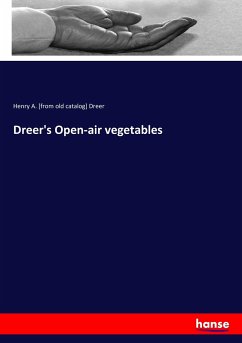 Dreer's Open-air vegetables - Dreer, Henry A.