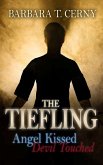 The Tiefling: Angel Kissed, Devil Touched (eBook, ePUB) The Tiefling: Angel Kissed, Devil Touched (eBook, ePUB)