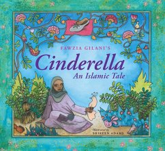 Cinderella: An Islamic Tale (eBook, ePUB) - Gilani, Fawzia