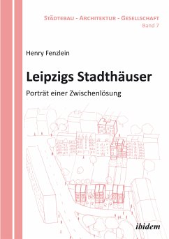 Leipzigs Stadthäuser (eBook, ePUB) - Fenzlein, Henry; Fenzlein, Henry