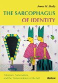 The Sarcophagus of Identity (eBook, ePUB)