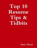 Top 10 Resume Tips & Tidbits (eBook, ePUB)