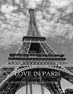 Love In Paris - Poetic Guide to the Romance of the City (eBook, ePUB) - Cosmo, Lepota