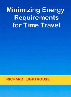 Minimizing Energy Requirements for Time Travel (eBook, ePUB) - Lighthouse, Richard