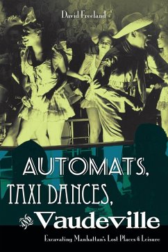 Automats, Taxi Dances, and Vaudeville (eBook, ePUB) - Freeland, David
