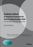 Academic Culture: An Analytical Framework for Understanding Academic Work (eBook, ePUB)